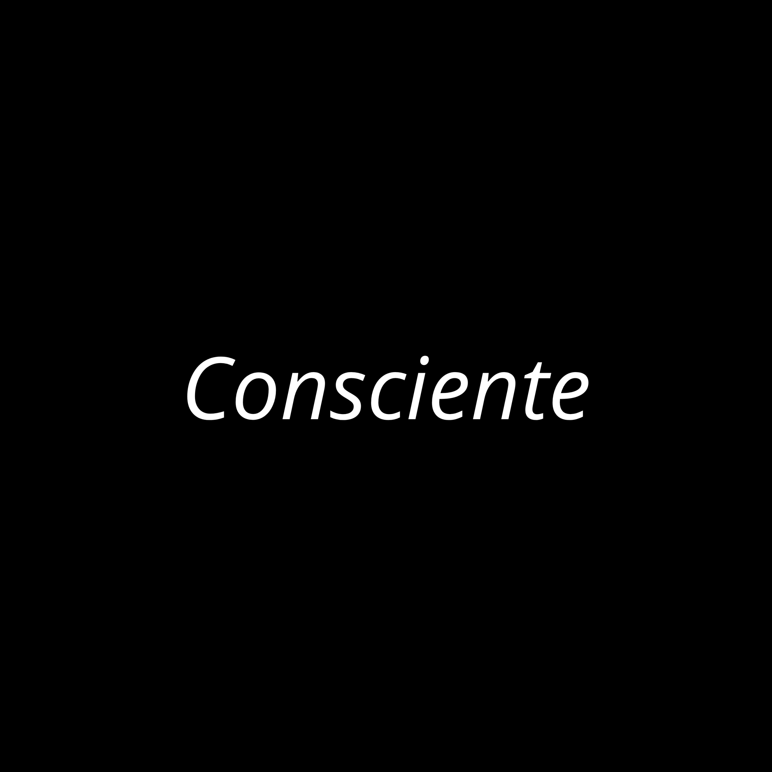 CONSCIENTE